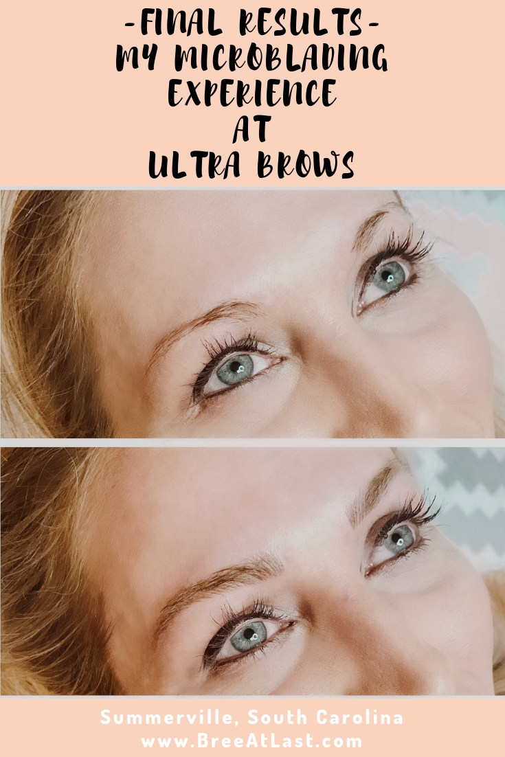 Is Microblading Worth It? | Final Results with Ultra Brows | Two Months Post Procedure Update | BreeAtLast.com